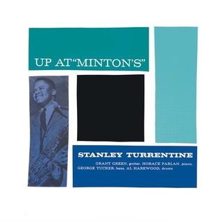 STANLEY TURRENTINE - Up At Minton&#39;s, Vol. 1 (Limited Black Vinyl 180g)