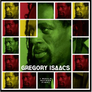 GREGORY ISAACS - I Would Rather Fight (Limited Green Vinyl)