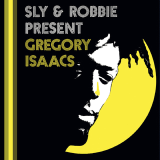 SLY &amp; ROBBIE - Present Gregory Isaacs
