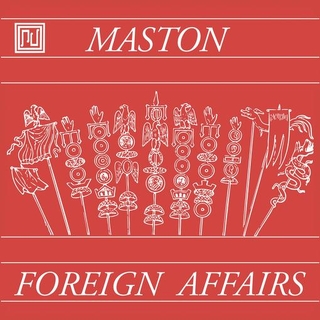 MASTON - Foreign Affairs (7in)