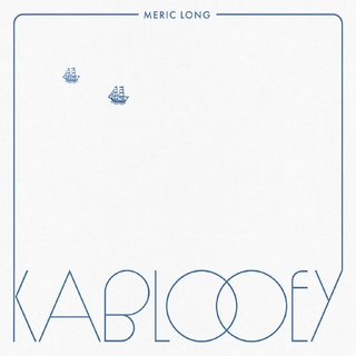 MERIC LONG - Kablooey [lp] (Colored Vinyl, Download)