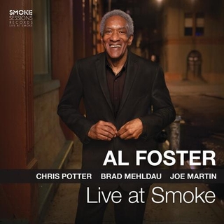 AL FOSTER - Live At Smoke