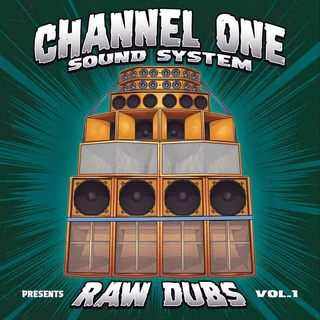 CHANNEL ONE SOUND SYSTEM - Raw Dubs. Vol. 1