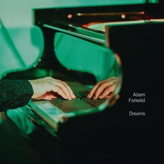 ADAM FORKELID - Adam Forkelid: Dreams