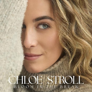 CHLOE STROLL - Bloom In The Break