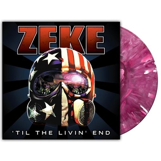 ZEKE - Til The Livin&#39; End (Marble Edition Vinyl)