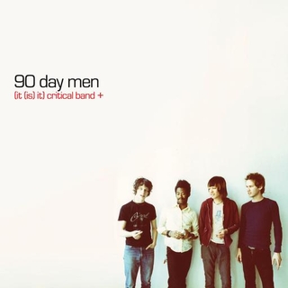 90 DAY MEN - (it (Is) It) Critical Band + (Y2k 25th Anniversary Edition)