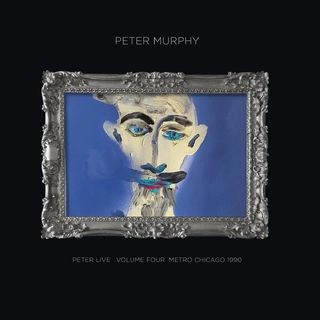 PETER MURPHY - Peter Live Volume Four: Metro Chicago 1990