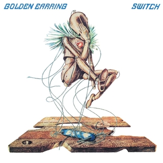 GOLDEN EARRING - Switch