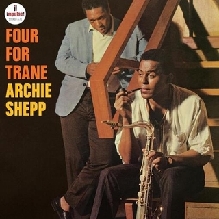 ARCHIE SHEPP - Four For Trane