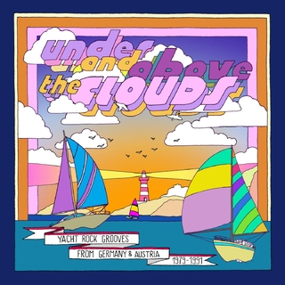 VARIOUS ARTISTS - Under And Above The Clouds - Yacht Rock Grooves From Germany &amp; Austria 1979-1991