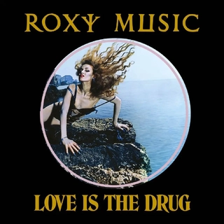 ROXY MUSIC - Love Is The Drug [12']