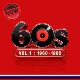NOW YEARBOOK PRESENTS THE 60S VOLUME 1: 1960-1962 - Now Yearbook Presents The 60s Volume 1: 1960-1962