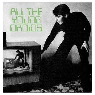VARIOUS - All The Young Droids - Junkshop Synth Pop 1978-85 (Transparent Green Vinyl)