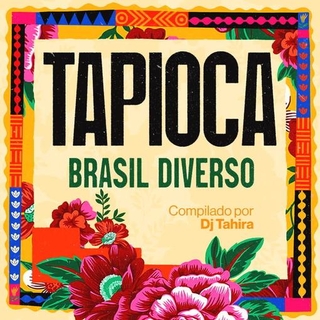 VARIOUS ARTISTS - Tapioca - Brasil Diverso
