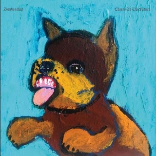 ZOMBEACHES - Cheers To The Future (Vinyl)