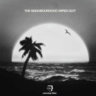 NEIGHBOURHOOD - Wiped Out!