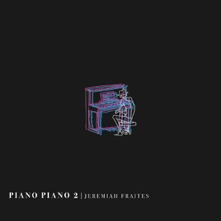 JEREMIAH FRAITES - Piano Piano 2