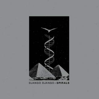 DJANGO DJANGO - Spirals