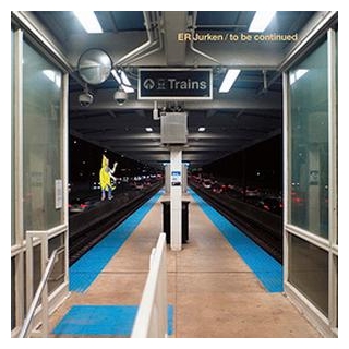 ER JURKEN - To Be Continued [lp] (Full-color Inner-sleeve With Lyrics &amp; Credits)