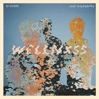 LAST DINOSAURS - Wellnxss (Limited White Coloured Vinyl)