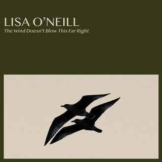 LISA O&#39;NEILL - The Wind Doesn&#39;t Blow This Far Right (Vinyl)