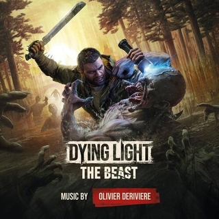 OLIVIER DERIVIERE - Dying Light: Beast - O.S.T.