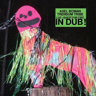 TRENSUM TRIBE AXEL BOMAN - Luz - Quest For Fire In Dub! (Vinyl)