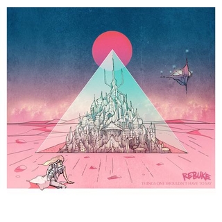 REBUKE - Things One Shouldn?&#39;?T Have To Say (Lp)