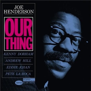 JOE HENDERSON - Our Thing (Blue Note Classic Vinyl Edition)