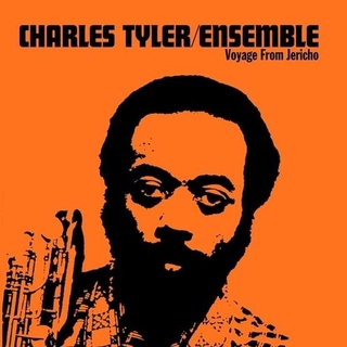 CHARLES TYLER - Voyage From Jericho