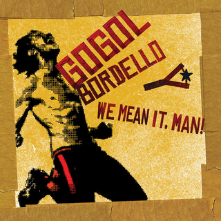 GOGOL BORDELLO - We Mean It, Man! [lp] (Transparent Beer Vinyl, Limited, Indie-retail Exclusive)