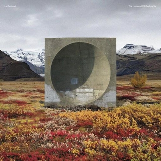 LE CAROUSEL - The Humans Will Destroy Us (Vinyl)