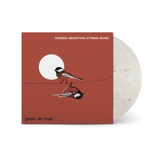 YONDER MOUNTAIN STRING BAND - Good As True (S'mores Lp)