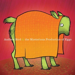 ANDREW BIRD - The Mysterious Production Of Eggs [lp] (20th Anniversary Edition)