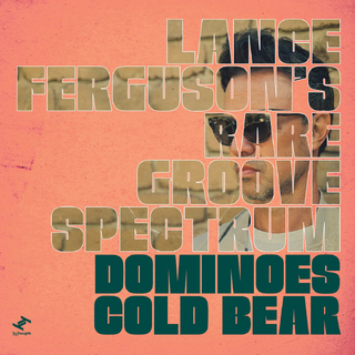 LANCE FERGUSON - Dominoes / Cold Bear [7']