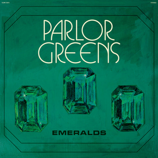 PARLOR GREENS - Emeralds [lp]