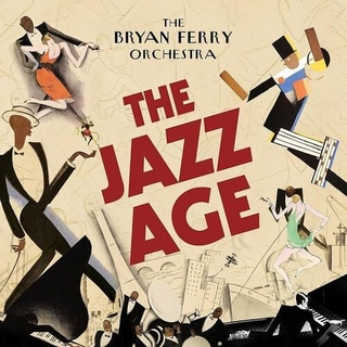 BRYAN FERRY - Jazz Age