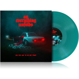 AS EVERYTHING UNFOLDS - Did You Ask To Be Set Free (Transparent Petrol Green Vinyl)