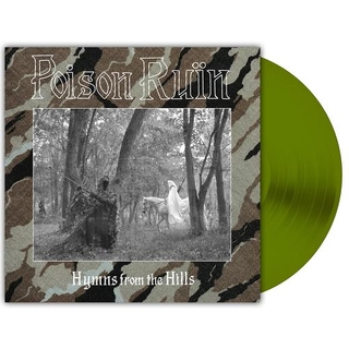 POISON RUIN - Hymns From The Hills (Swamp Green Vinyl)