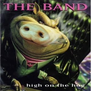 THE BAND - High On The Hog -30th Anniversary Ed. (Black Vinyl)