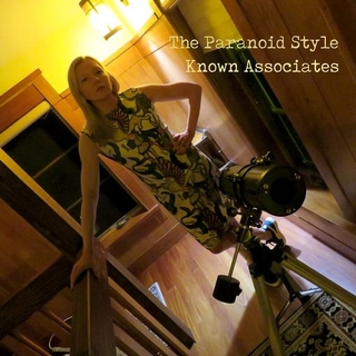 THE PARANOID STYLE - Known Associates [lp]