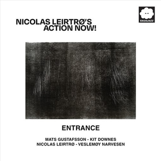 NICOLAS LEIRTRO'S ACTION NOW! - Entrance [2lp]