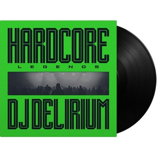 DJ DELIRIUM - Hardcore Legends