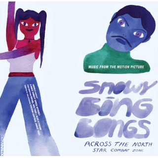 SNOWY BING BONGS ACROSS THE NORTH STAR / O.S.T. - Snowy Bing Bongs Across The North Star / O.S.T.