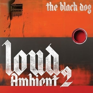 BLACK DOG THE - Loud Ambient 2 (Orange Vinyl)