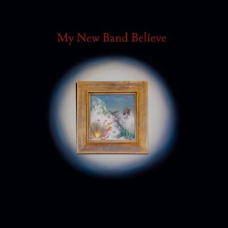 MY NEW BAND BELIEVE - My New Band Believe (Vinyl)