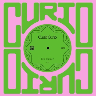 CURIO CURIO - Bem Querer / Amor Doente [7']