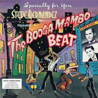 STEVE HERNANDEZ Y SU ORQUESTA LATINOAMERICANA - The Booga Mambo Beat