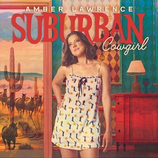 AMBER LAWRENCE - Suburban Cowgirl
